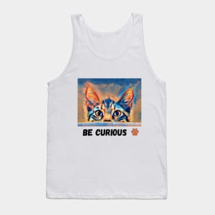 Be curious Tank Top